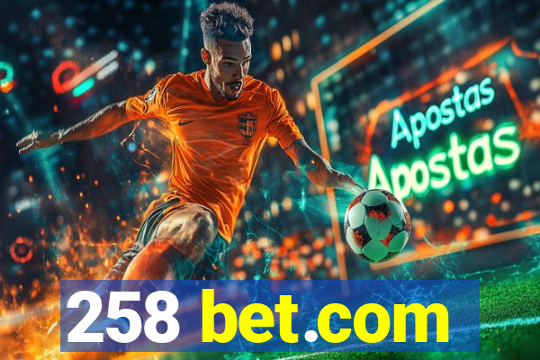 258 bet.com